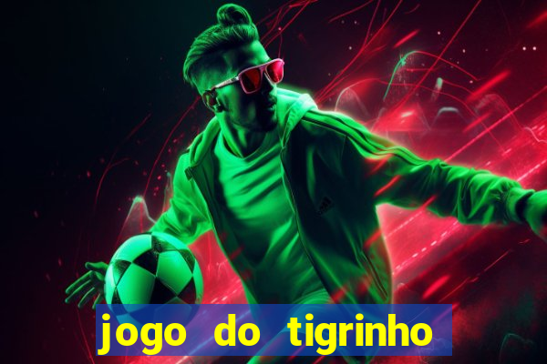 jogo do tigrinho apk dinheiro infinito